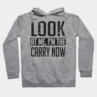 I'm the carry now (black) Hoodie